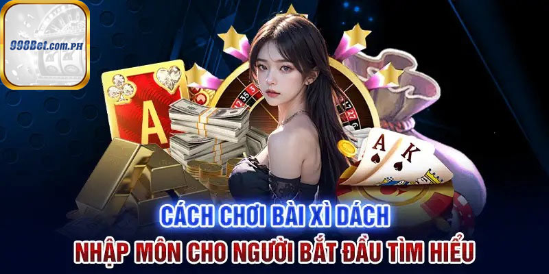 Cách chơi bài xì dách